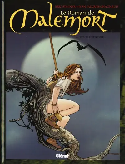 Le Roman de Malemort Tome 6 Toute l'éternité