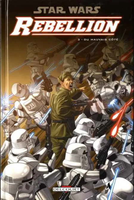 Star Wars - Rébellion Tome 3 Du mauvais côté
