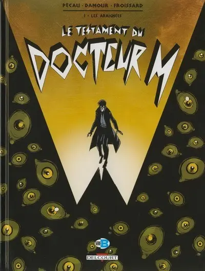 Le Testament du Docteur M Tome 1 Les Araignées