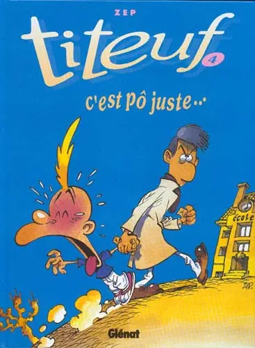 Titeuf C'est pô juste / Et le derrière des choses