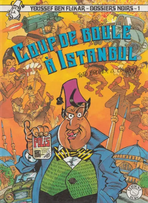 Youssef Ben Flikar - dossiers noirs Tome 1 Coup de boule à Istanbul