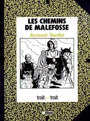 Les Chemins de Malefosse Tome 3 La vallée de misère