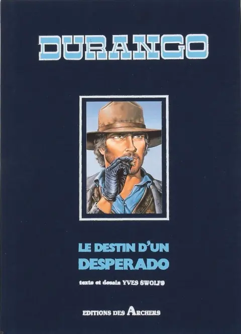 Couverture de l'album Durango Tome 6 Le destin d'un desperado