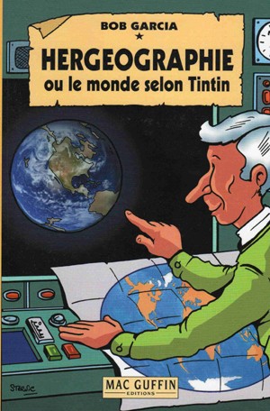 Couverture de l'album Hergéographie ou le monde selon Tintin