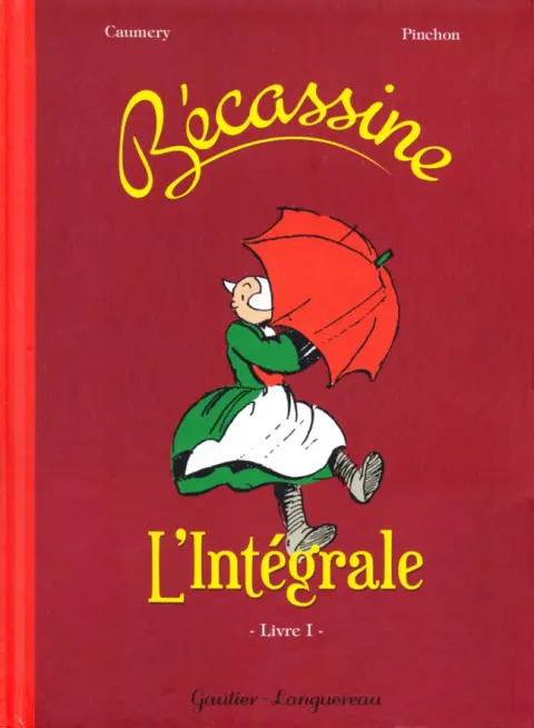 Bécassine L'Intégrale Livre I