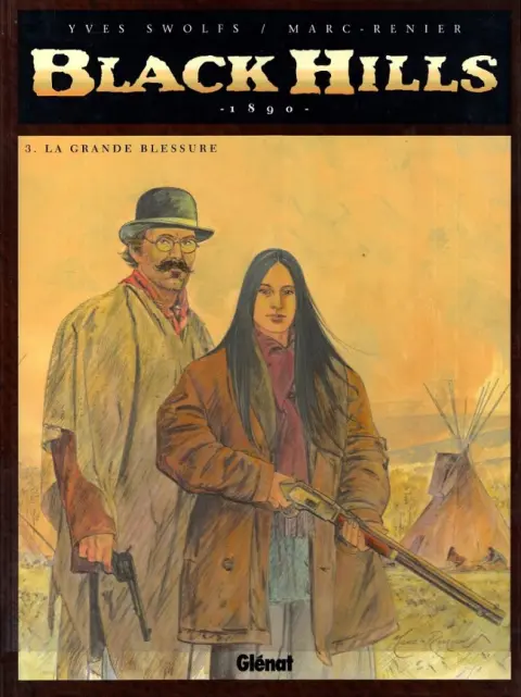 Black Hills 1890 Tome 3 La grande blessure