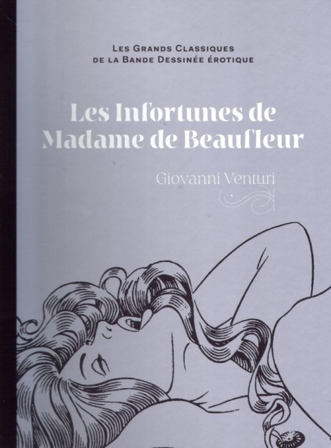 Les Grands Classiques de la Bande Dessinée Érotique - La Collection Tome 37 Les infortunes de Madame de Beaufleur