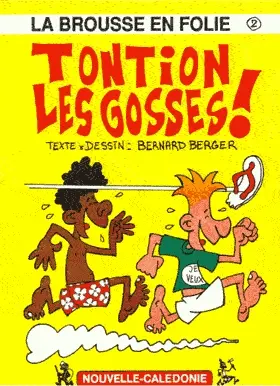 La brousse en folie Tome 2 Tontion les gosses !