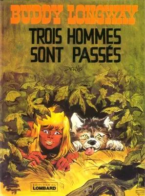 Buddy Longway Tome 3 Trois hommes sont passés