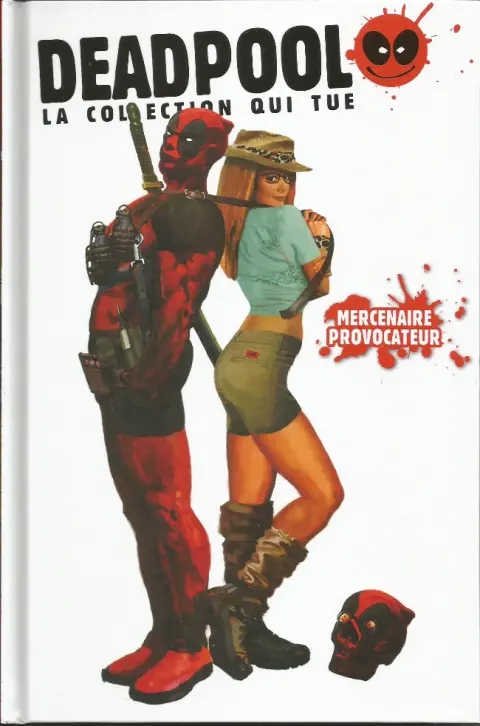 Deadpool - La collection qui tue Tome 9 Mercenaire provocateur