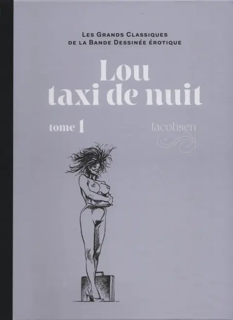 Les Grands Classiques de la Bande Dessinée Érotique - La Collection Tome 110 Lou taxi de nuit - tome 1