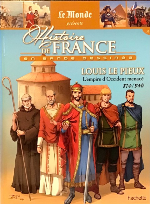Histoire de France en bande dessinée Tome 9 Louis le Pieux l'empire d'Occident menacé 814-840