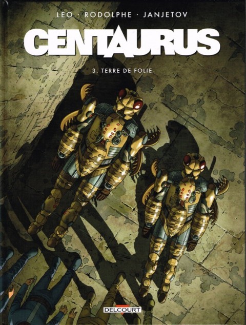 Centaurus Tome 3 Terre de folie