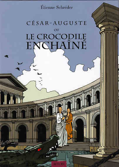 Couverture de l'album César-Auguste ou le Crocodile enchainé