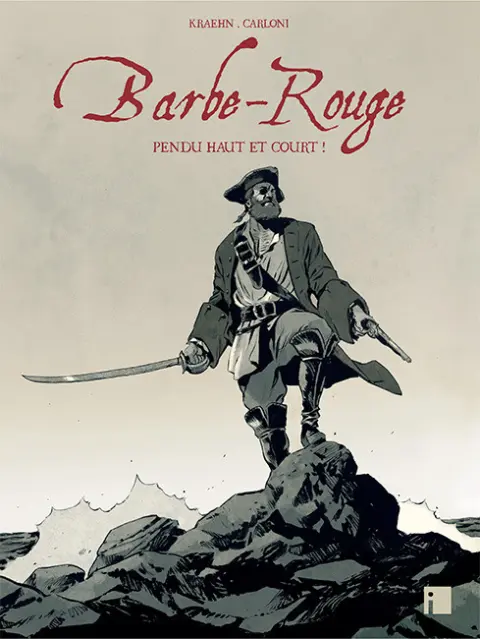 Les nouvelles aventures de Barbe-Rouge Tome 1 Pendu haut et court !