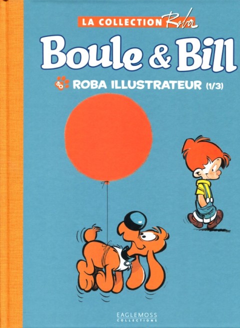 Couverture de l'album La Collection Roba (Boule & Bill - La Ribambelle) Tome 50 Roba illustrateur (1/3)