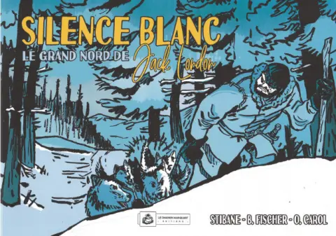Silence Blanc Le Grand Nord de Jack London