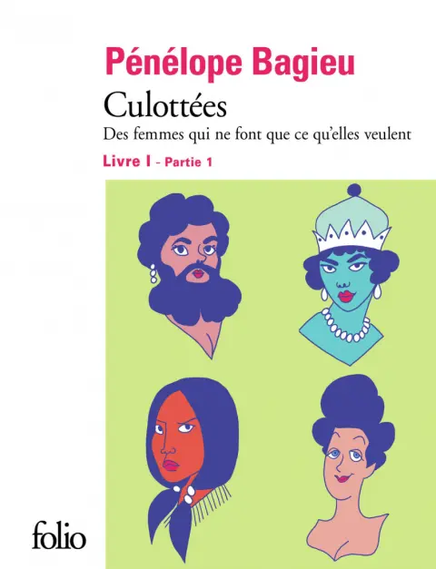 Culottées - Des femmes qui ne font que ce qu'elles veulent Livre I - Partie 1
