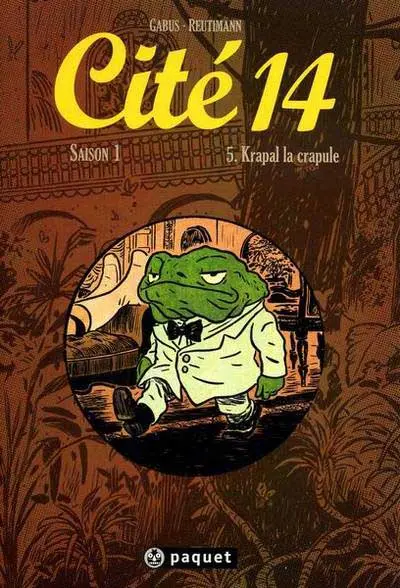 Cité 14 Saison 1 Tome 5 Krapal la crapule