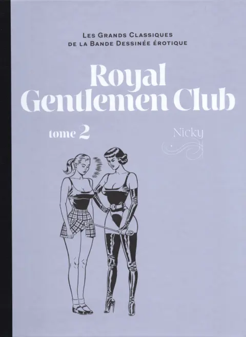 Les Grands Classiques de la Bande Dessinée Érotique - La Collection Tome 147 Royal gentlemen club - Tome 2