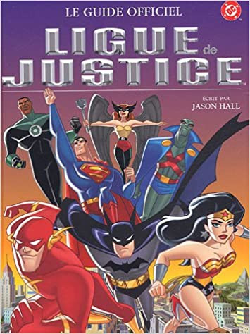 Couverture de l'album Ligue de Justice - Le Guide Officiel