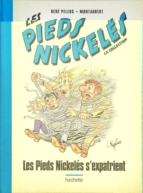 Couverture de l'album Les Pieds Nickelés - La collection Tome 100 Les Pieds Nickelés s'expatrient