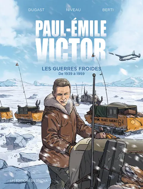 Paul-Emile Victor 3 Les guerres froides - 1939 à 1959