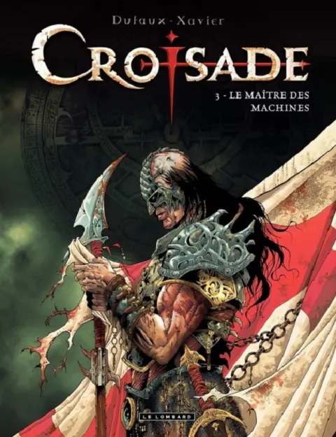 Croisade Tome 3 Le maître des machines