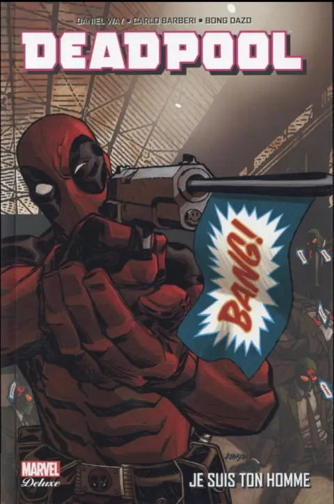 Deadpool Je Suis Ton Homme
