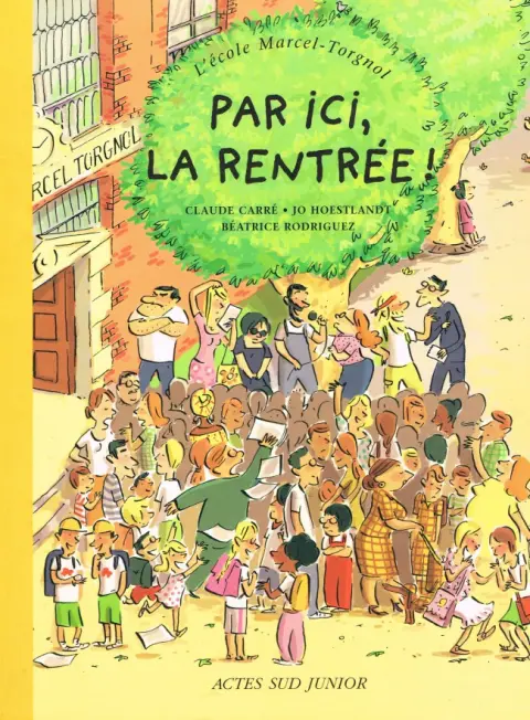L'École Marcel-Torgnol Tome 1 Par ici, la rentrée !
