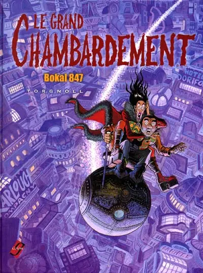 Le Grand chambardement Tome 1 Bokal 847