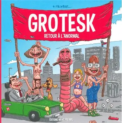 Grotesk I Retour à l'anormal