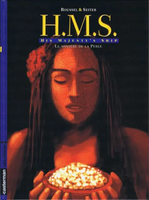 H.M.S. - His Majesty's Ship Tome 4 Le mystère de la Perle