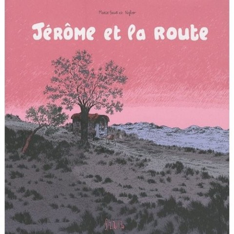 Jérôme d'alphagraph Tome 6 Jérôme et la route