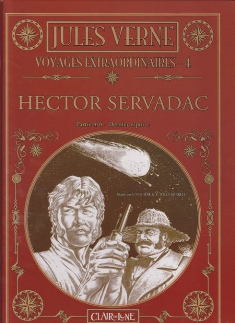 Couverture de l'album Jules Verne - Voyages extraordinaires Tome 4 Hector Servadac - Partie 4/4 - Dernier espoir !