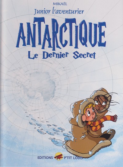Couverture de l'album Junior l'aventurier Tome 6 Antarctique - Le dernier secret