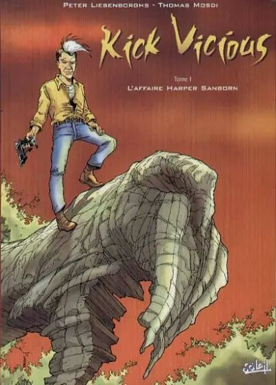 Kick Vicious Tome 1 L'affaire Harper Sanborn