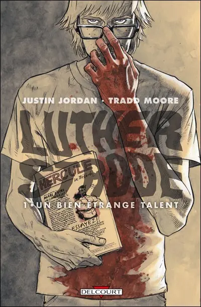 Luther Strode Tome 1 Un bien étrange talent
