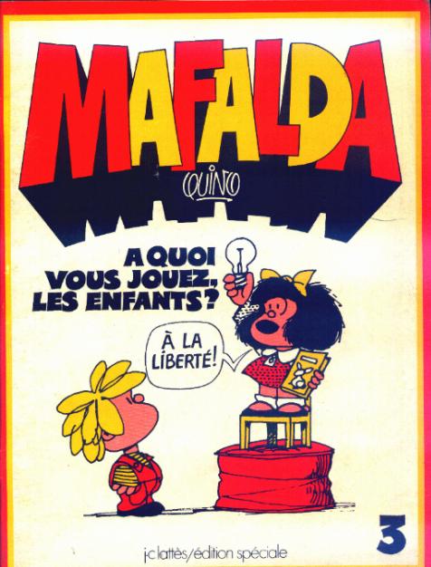 Couverture de l'album Mafalda édition spéciale 3 A quoi vous jouez les enfants ?