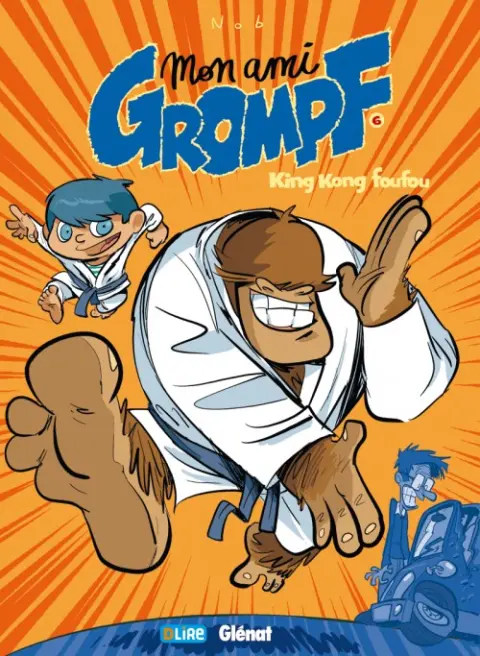 Mon ami Grompf Tome 6 King Kong Foufou