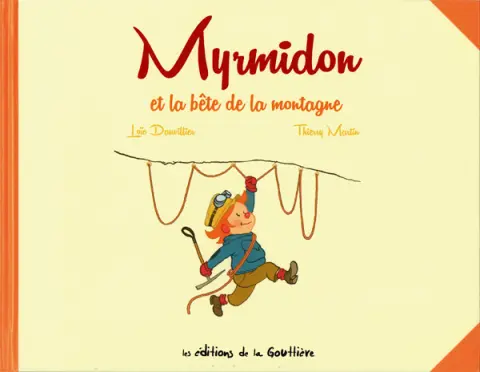 Myrmidon Tome 6 Myrmidon et la bête de la montagne