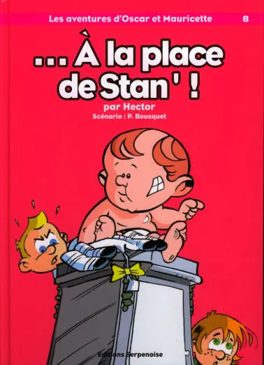 Les aventures d'Oscar et Mauricette Tome 8 ... À la place de Stan' !