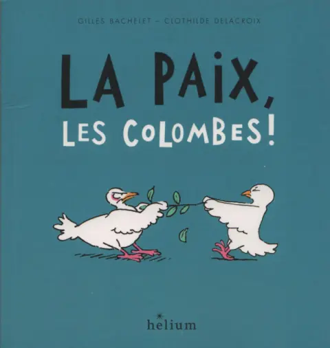 La paix, les colombes !