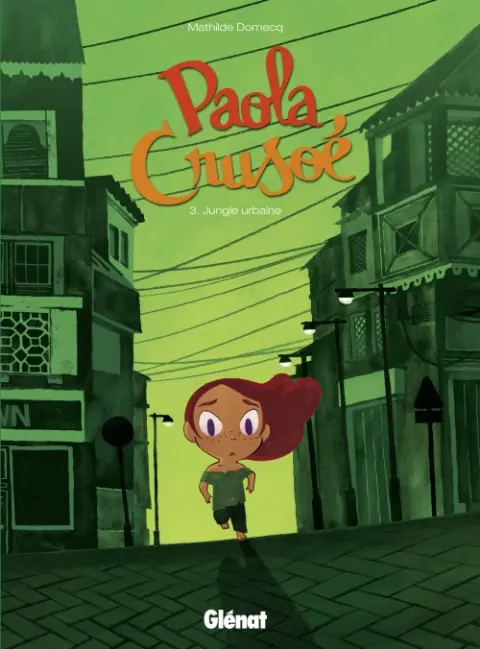 Paola Crusoé Tome 3 Jungle urbaine