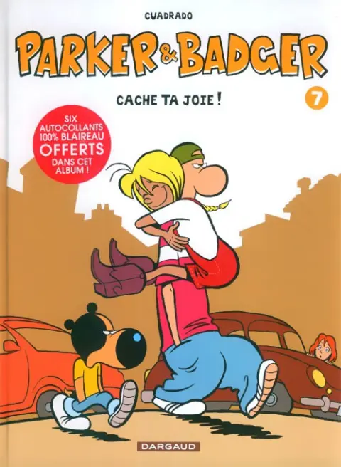 Parker & Badger Tome 7 Cache ta joie