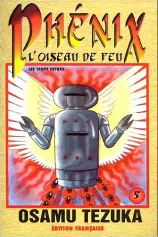 Phénix, l'oiseau de feu Tome 5 Les temps futurs