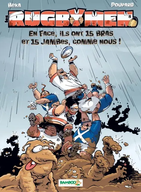Les Rugbymen Tome 8 En face, ils ont 15 bras et 15 jambes, comme nous !