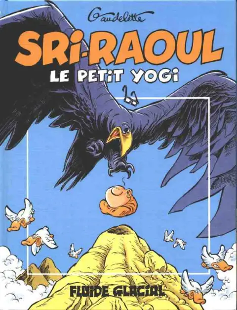 Sri-Raoul le petit yogi On ne médite pas à table !