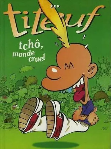 Titeuf Tchô, monde cruel / Le miracle de la vie