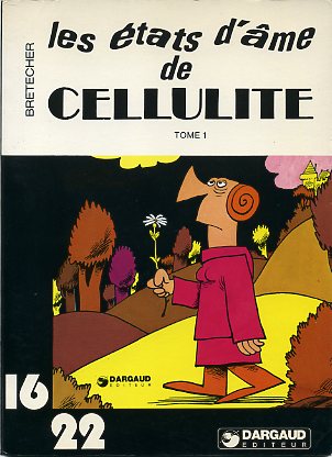 Couverture de l'album Cellulite 16/22 Tome 1 Les états d'âme de Cellulite Tome 1 (I)